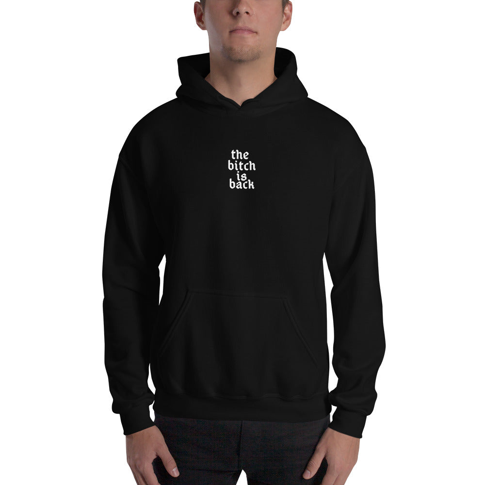 Unisex The Bitch Is Back Hoodie
