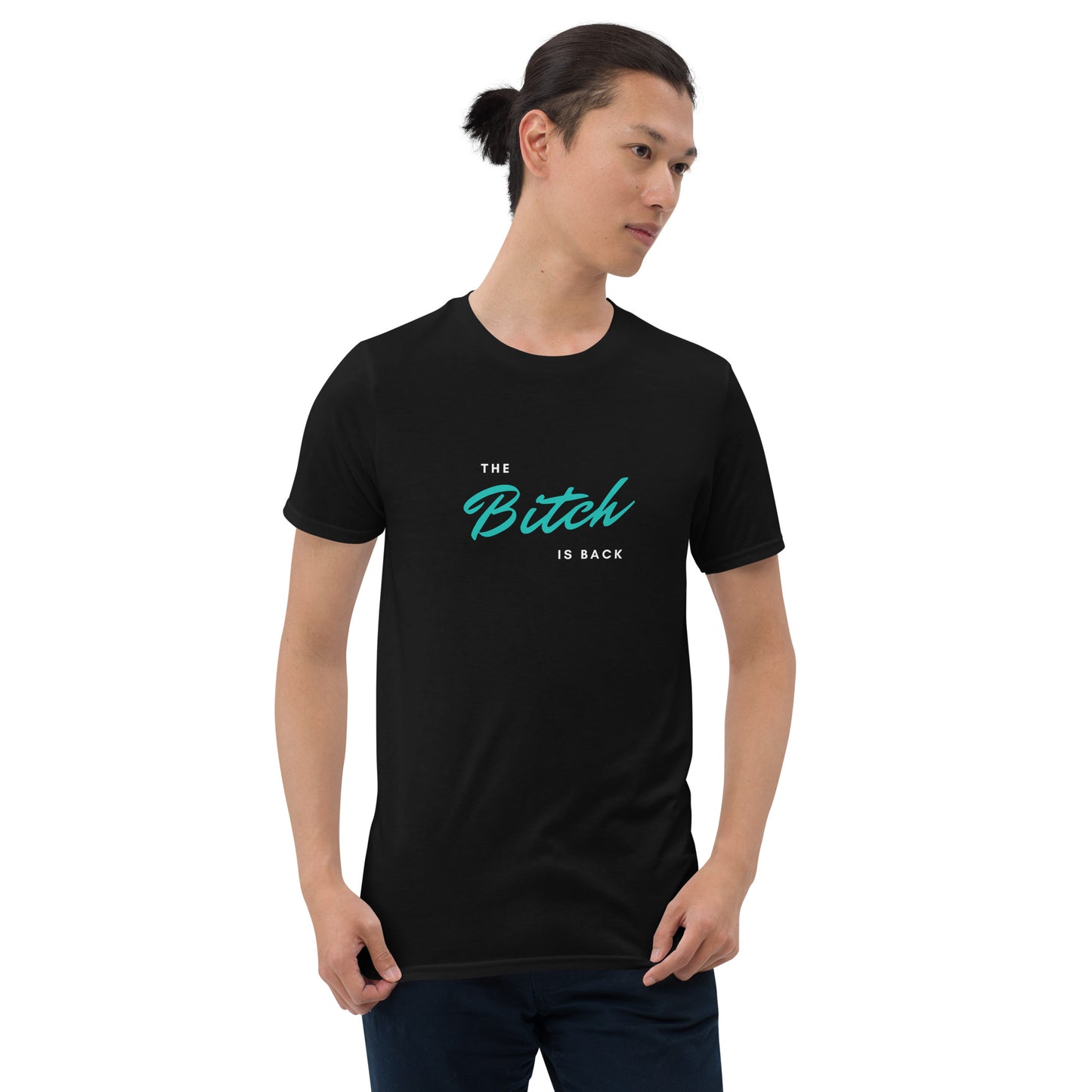 Short-Sleeve Unisex The Bitch Is Back Black T-Shirt