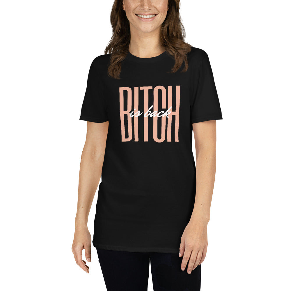 Short-Sleeve Unisex Bitch Is Back Black T-Shirt