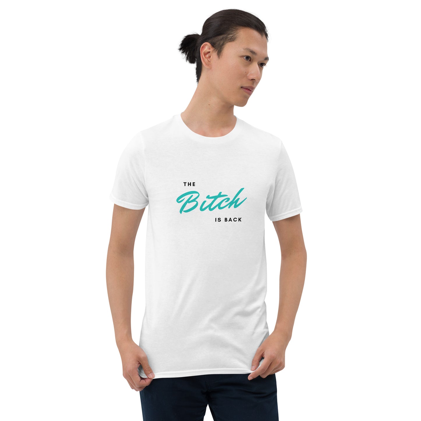 Short-Sleeve Unisex The Bitch Is Back White T-Shirt