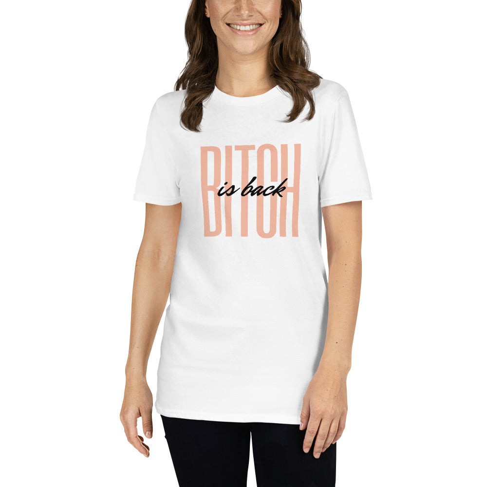 Short-Sleeve Unisex Bitch Is Back White T-Shirt