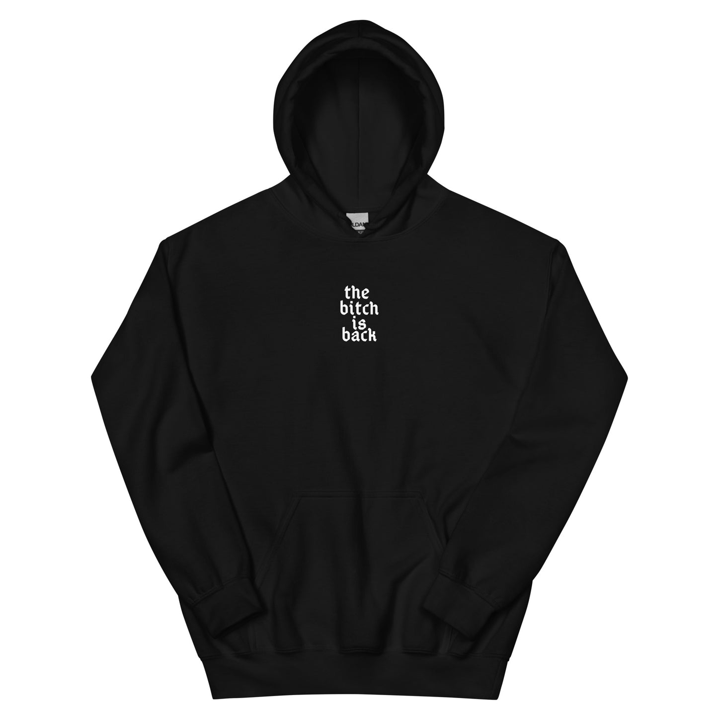 Unisex The Bitch Is Back Hoodie