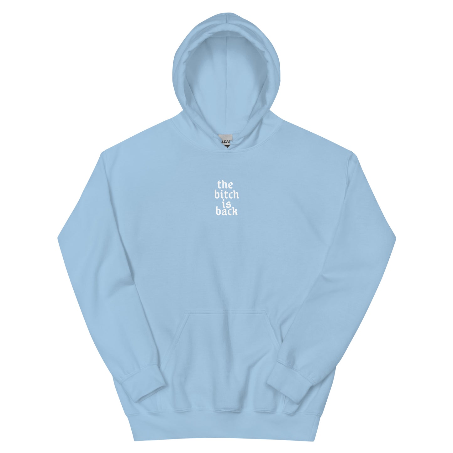 Unisex The Bitch Is Back Hoodie