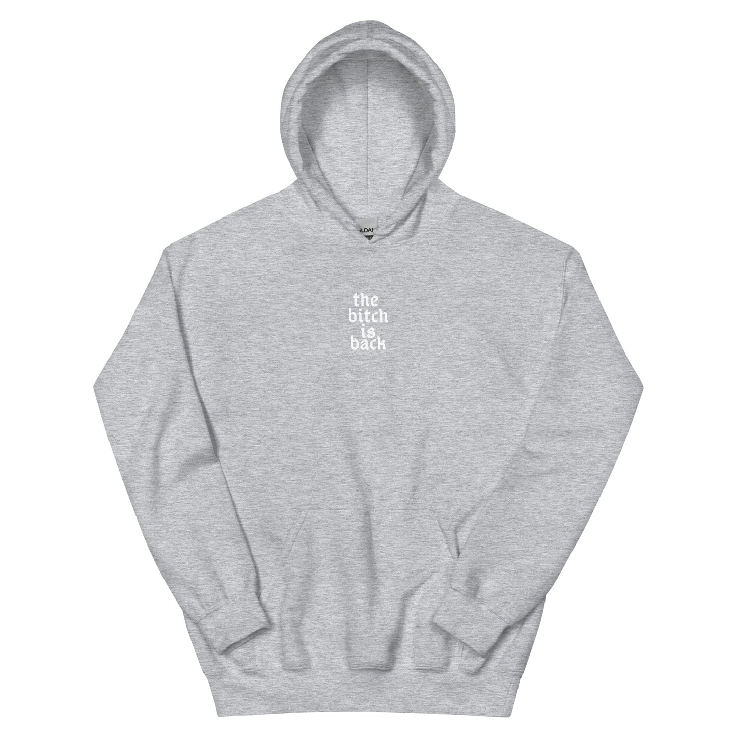 Unisex The Bitch Is Back Hoodie